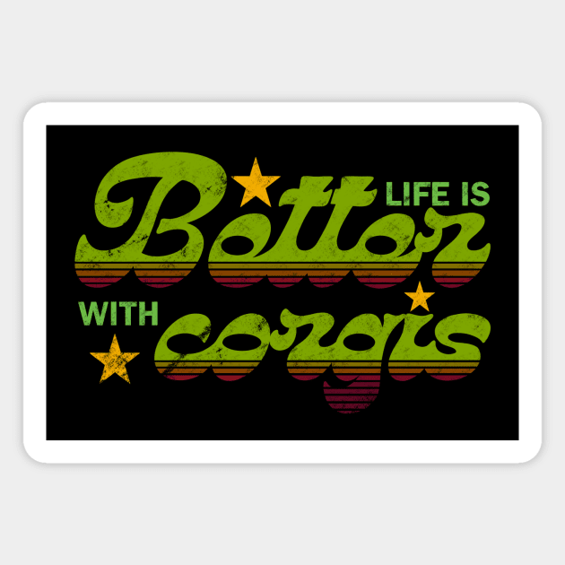 Life is better with corgis Magnet by IhateDumplings